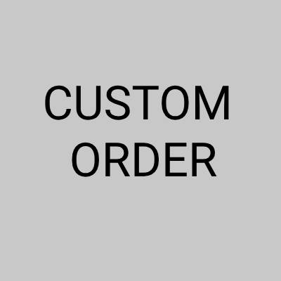 Custom Order